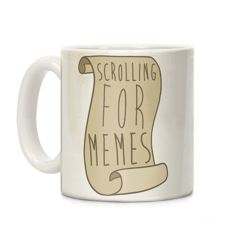 Scrolling for Memes Coffee Mug