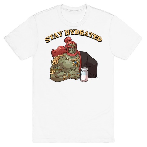 Stay Hydrated Ganon T-Shirt
