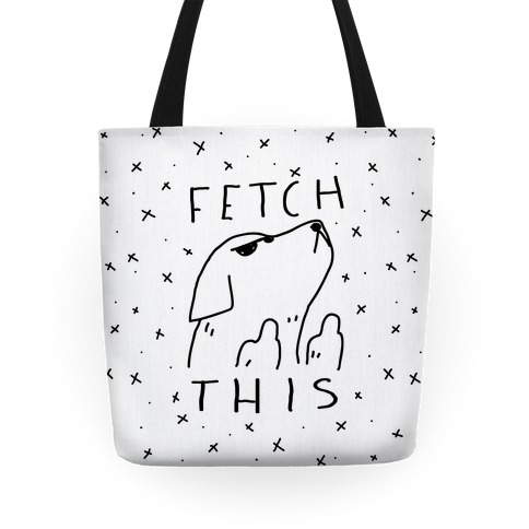 Fetch This Dog Tote