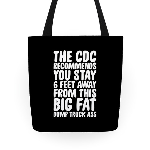 The CDC Recommends You Stay 6 Feet Away From This Ass Tote