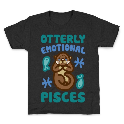 Otterly Emotional Pisces Kids T-Shirt