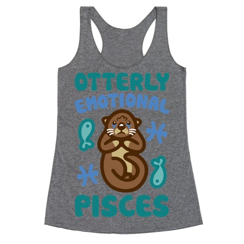 Otterly Emotional Pisces Racerback Tank Top