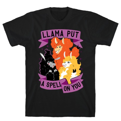 Llama Put A Spell On You T-Shirt