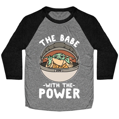The Babe With the Power Parody Baseball Tee