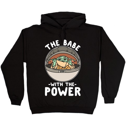 The Babe With the Power Parody Hooded Sweatshirt