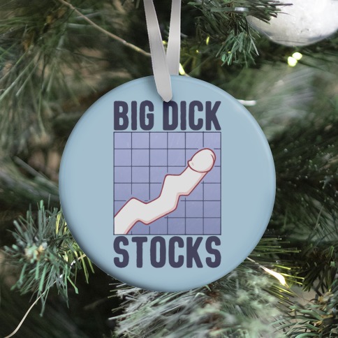 Big Dick Stocks Ornament
