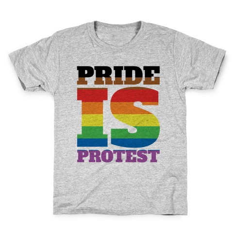 Pride Is Protest Kids T-Shirt