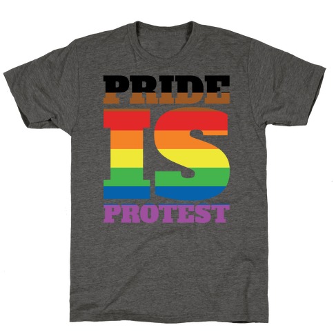 Pride Is Protest T-Shirt