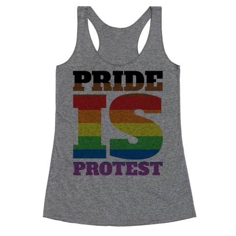 Pride Is Protest Racerback Tank Top