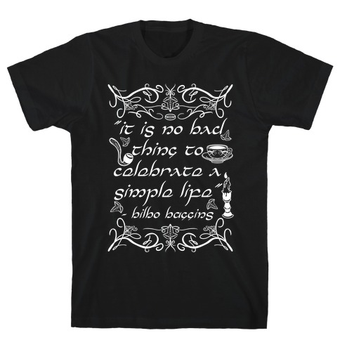 Simple Life Bilbo Quote T-Shirt