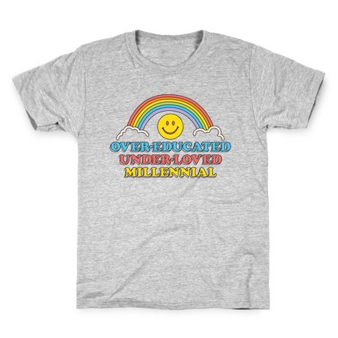 Over-educated Under-loved Millennial Kids T-Shirt
