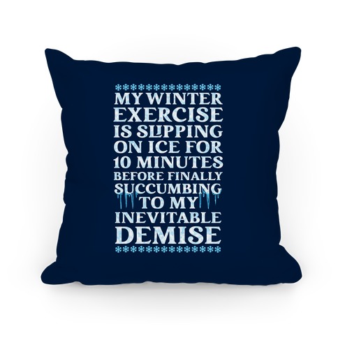 My Winter Exercise Is... Pillow