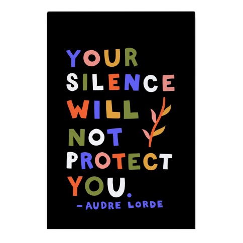 Your Silence Will Not Protect You - Audre Lorde Quote Garden Flag