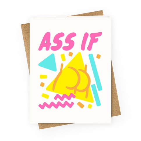 Ass If Parody Greeting Card