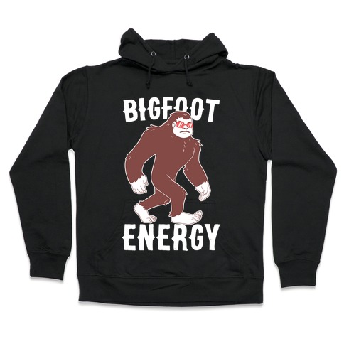 Bigfoot Energy Hooded Sweatshirt