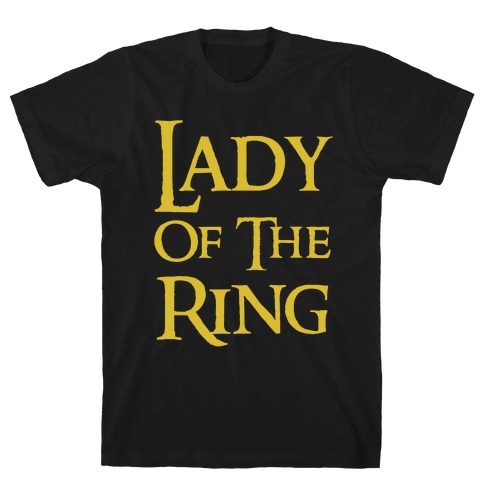 Lady of the Ring T-Shirt