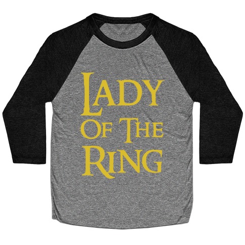 Lady of the Ring Baseball Tee