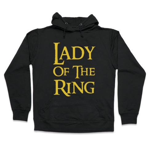 Lady of the Ring Hooded Sweatshirt