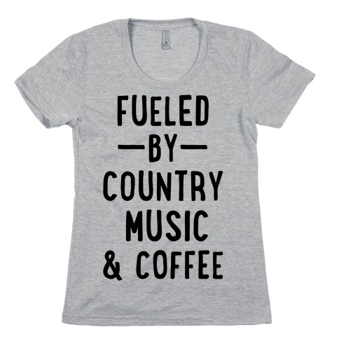 Fueled By Country Womens T-Shirt