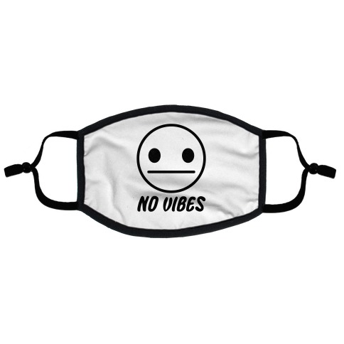 No Vibes Flat Face Mask