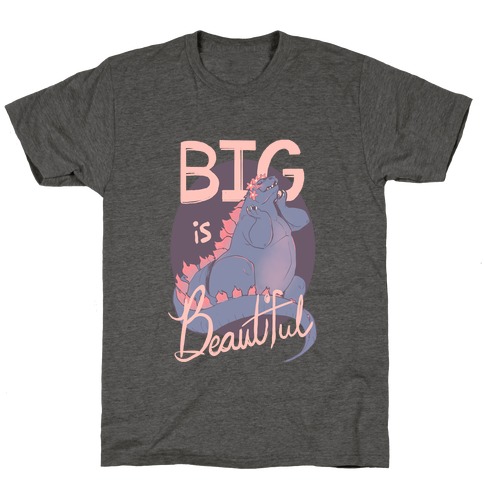 Big is Beautiful T-Shirt