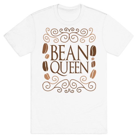 Bean Queen T-Shirt