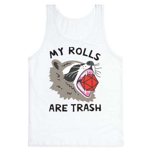 My Rolls Are Trash Raccoon Tank Top