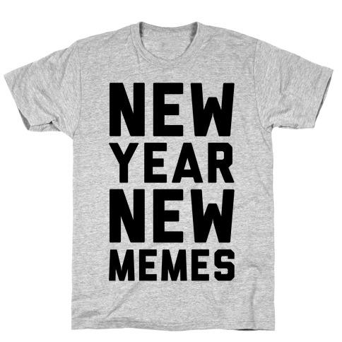 New Year New Memes T-Shirt