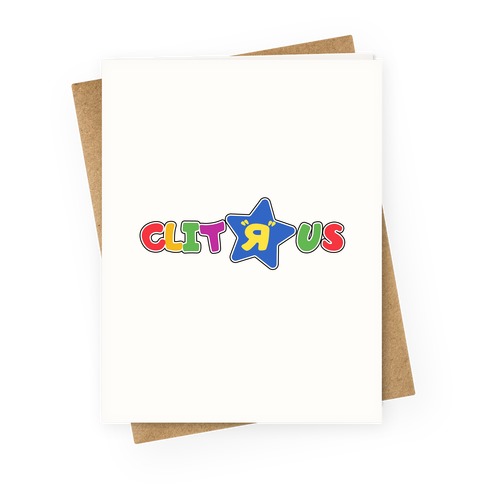 Clit "R" Us Greeting Card