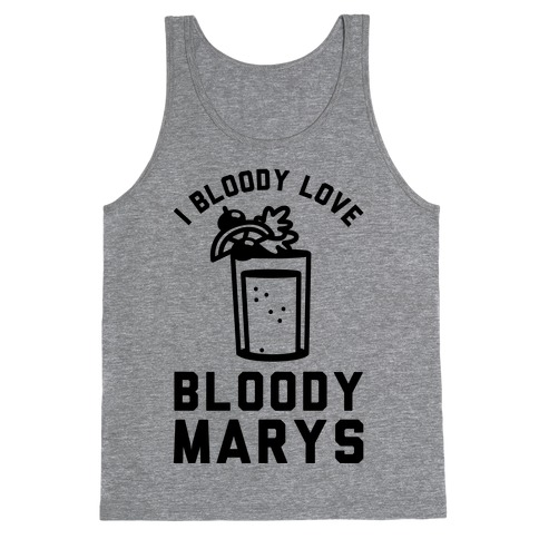 I Bloody Love Bloody Marys Tank Top