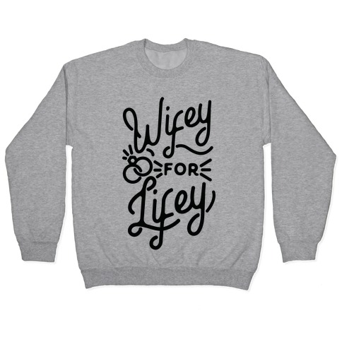 wifey for lifey sweater