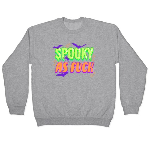 Spooky As F*** Pullover