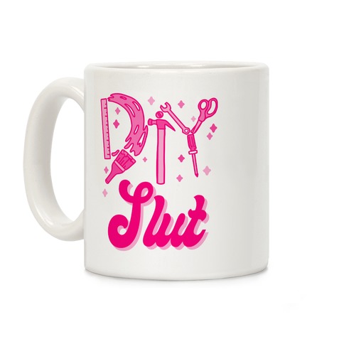 DIY Slut Coffee Mug