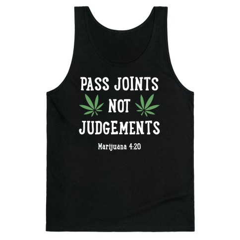 Pass Joints Not Judgements Tank Top