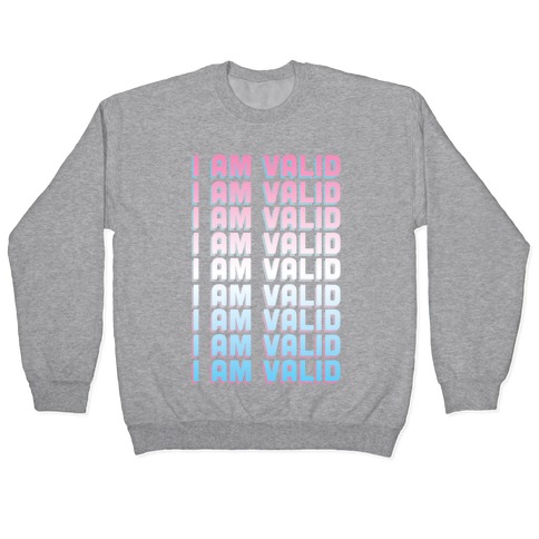 I Am Valid - Trans Pullover