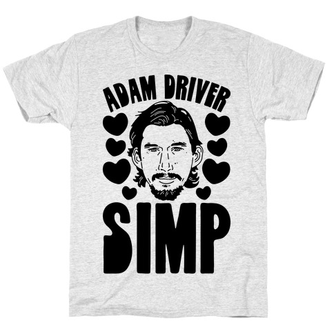Adam Driver Simp Parody T-Shirt