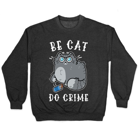 Be Cat Do Crime Pullover