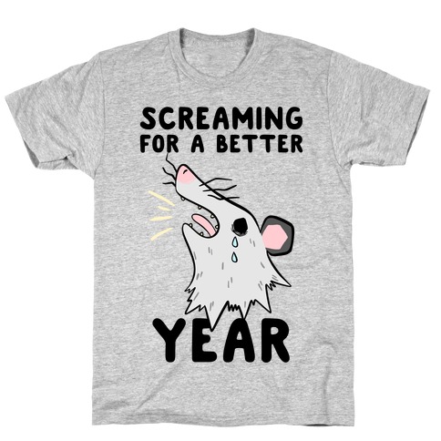 Screaming For A Better Year T-Shirt
