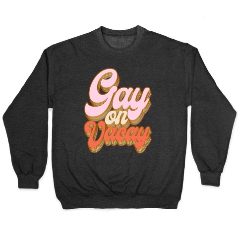 Gay on Vacay White Print Pullover