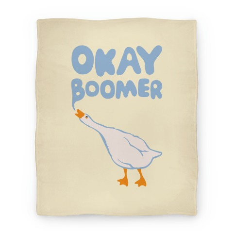 Okay Boomer Goose Parody Blanket