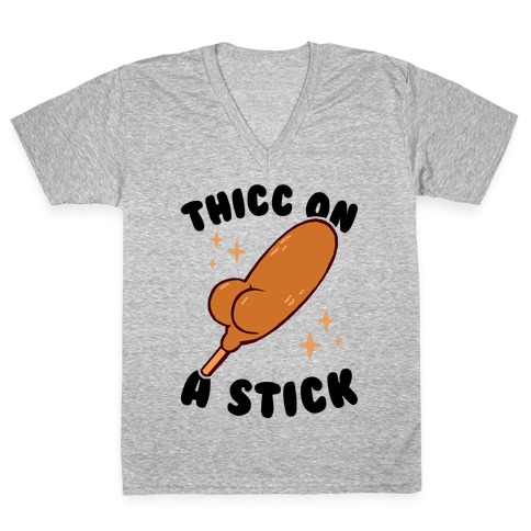 Thicc On A Sticc V-Neck Tee Shirt