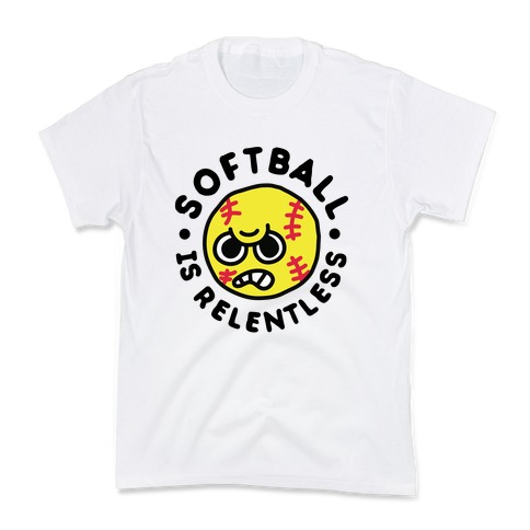 Softball Is Relentless Kids T-Shirt