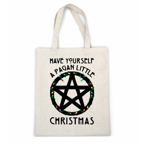 Have Yourself A Pagan Little Christmas Parody Casual Tote