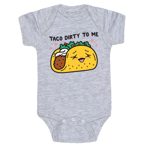 Taco Dirty To Me Baby One-Piece