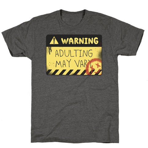 Warning Adulting May Vary T-Shirt