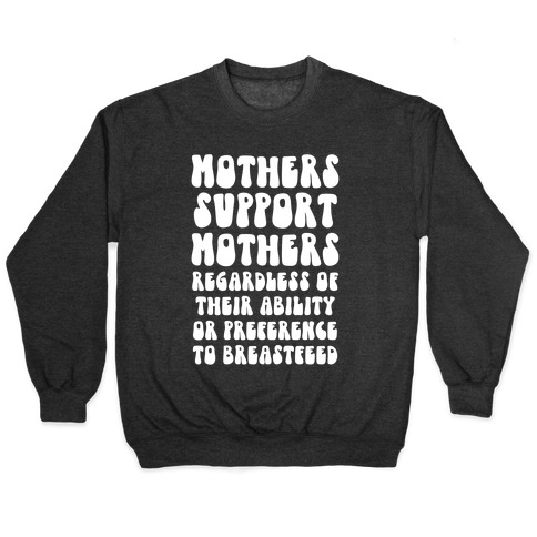 Mothers Support Mothers Regardless Pullover