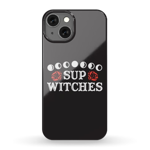 Sup Witches Phone Case