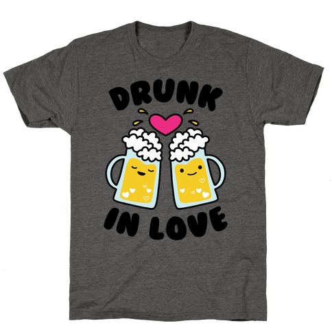 Drunk In Love T-Shirt
