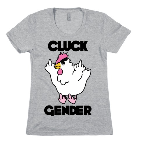 Cluck Gender Womens T-Shirt