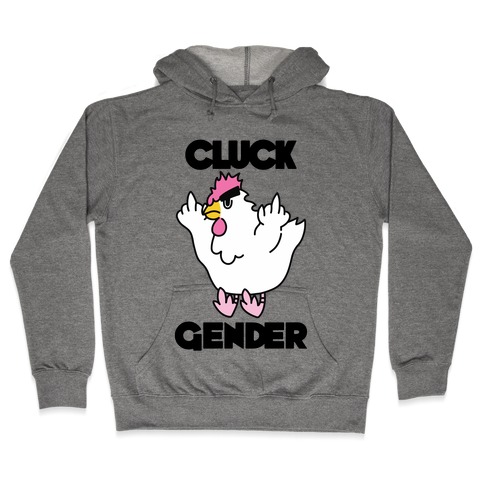 Cluck Gender Hooded Sweatshirt